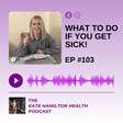#103: What to do if you get sick! image