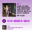 #116: How to win the weekend and stay on track with 15 easy habits image