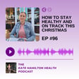#96: How to stay healthy and on track this Christmas image