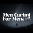 men caring for  men  nov, 25 2024 image