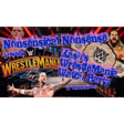 Nonsensical Nonsense - WrestleMania Watch Party Commentary image