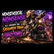 Nonsensical Nonsense: Next stop crazy town image