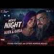 Movie Night With Glick & Kayla: Found footage and horror movies image