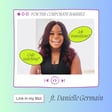 For The Corporate BarbieZ: Navigating entry-level America as Gen. Z ft. Danielle Germain image