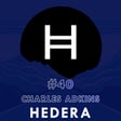 #40 - Consensus mechanisms, community building and AI with Charles Adkins | Hedera Hashgraph image