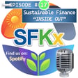 Sustainable Finance Kx "Inside Out" Podcast Episode 17 image
