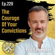 EP229: Eric Edmeades - The Courage Of Your Convictions image