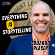 EP714: Eduardo Placer - Everything Is Storytelling image