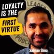 EP702: Salman Sima - Loyalty Is The First Virtue image