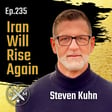 EP235: Steven Kuhn - Iran Will Rise Again image