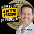 EP737: Bruce Muzik - How To Be A Better Version Of Yourself image