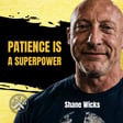 SMP 257: Shane Wicks - Patience Is A Superpower image