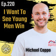 EP220: Michael Cappa - I Want To See Young Men Win image