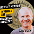 EP712: Dave Buck - How My Mentor Invented The Coaching Industry image