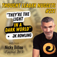 EP745: TL Nuggets #221 - "They're The Light In A Dark World" JK ROWLING image