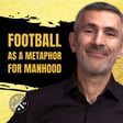 SMP 260: Football As A Metaphor For Manhood image