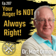 EP207: Dr. Mort Orman - Your Anger Is NOT Always Right! image