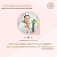 Episode 12 - Dealing with life's challenges, becoming empowered, with Dr Liza image