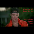 Episode 45: Cool as Ice featuring Tyrice Nock image