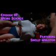 Episode 97: Weird Science featuring Shelly Walston image