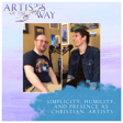 Simplicity, Humility, and Presence as Christian Artists image