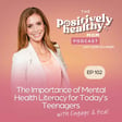 The Importance of Mental Health Literacy for Today’s Teenagers image