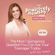 The Most Courageous Question You Can Ask Your Teenager Today image
