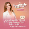 How 4 Days Can Reset a Broken Parent-Teen Relationship image