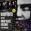 #035 NAQOYQATSI, Pt. 1 with THE PHILIP GLASS ENSEMBLE — The Town Hall, The Qatsi Trilogy, Live Score, Experimental Films image