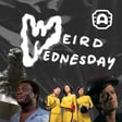 #020 WEIRD WEDNESDAY, Pt. 1 with LIZ PURCHELL image