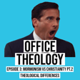 Episode 3: Pt. 2 of Mormonism vs. Christianity (Theological Differences) image