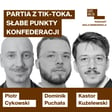 “Partia z Tik-Toka” czyli o słabych (i mocnych) stronach Konfederacji. image