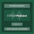 ESTIEM Insights | Into 2025 w/ The Board image