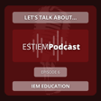 Let's talk about... | IEM Education image