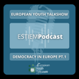 Democracy in Europe PT. 1 | European Youth Talkshow image