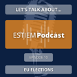 Let’s talk about… | EU Elections (ESTIEM x AEGEE) image