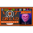 THE DREAD BROADCAST EP2: Jessica Lacy Joins the Panel! Horror Reviews, Streaming Picks & Collector Must-Haves image