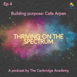  Ep 4 - Building Purpose: Cafe Arpan image