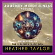 Lemurian Life Expo & Lions Gate Portal: Heather Taylor on Healing, Embodiment & the 5 Elements of You image