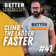 How to Climb the Ladder Faster - Contractor Edition image