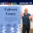 From Lens to Bloom: Calvert Crary on Creativity, Reinvention, and the Business of Flowers image