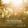 Ep.56: The Push of Spring: How Seeds and Seasons Reshape Us image