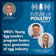 WEO's Young Egg Leaders program fosters next generation of egg industry leaders image
