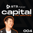 How to Raise Capital for a Web3 Startup, Attracting Investors & VC Insights | Jason Fang | WT3 004 image