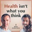 Ep 1 — Welcome to Body Evolution: A New Way to Understand Health image