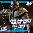 34. Our Favorite Games of All Time Part 2 (feat. Lockmort) image