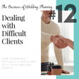 How to Deal with Difficult Clients image