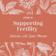 90 | The Herbal Fertility Handbook: An Interview with Liane Moccia image