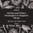68 | Herbs and Other Strategies to Support Sleep with Maria Noël Groves image