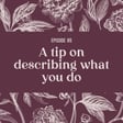 85 | A tip on describing what you do image